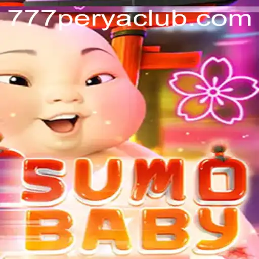 Exploring SumoBaby: An Inside Look at the Latest Gaming Phenomenon with 777PERYA CLUB